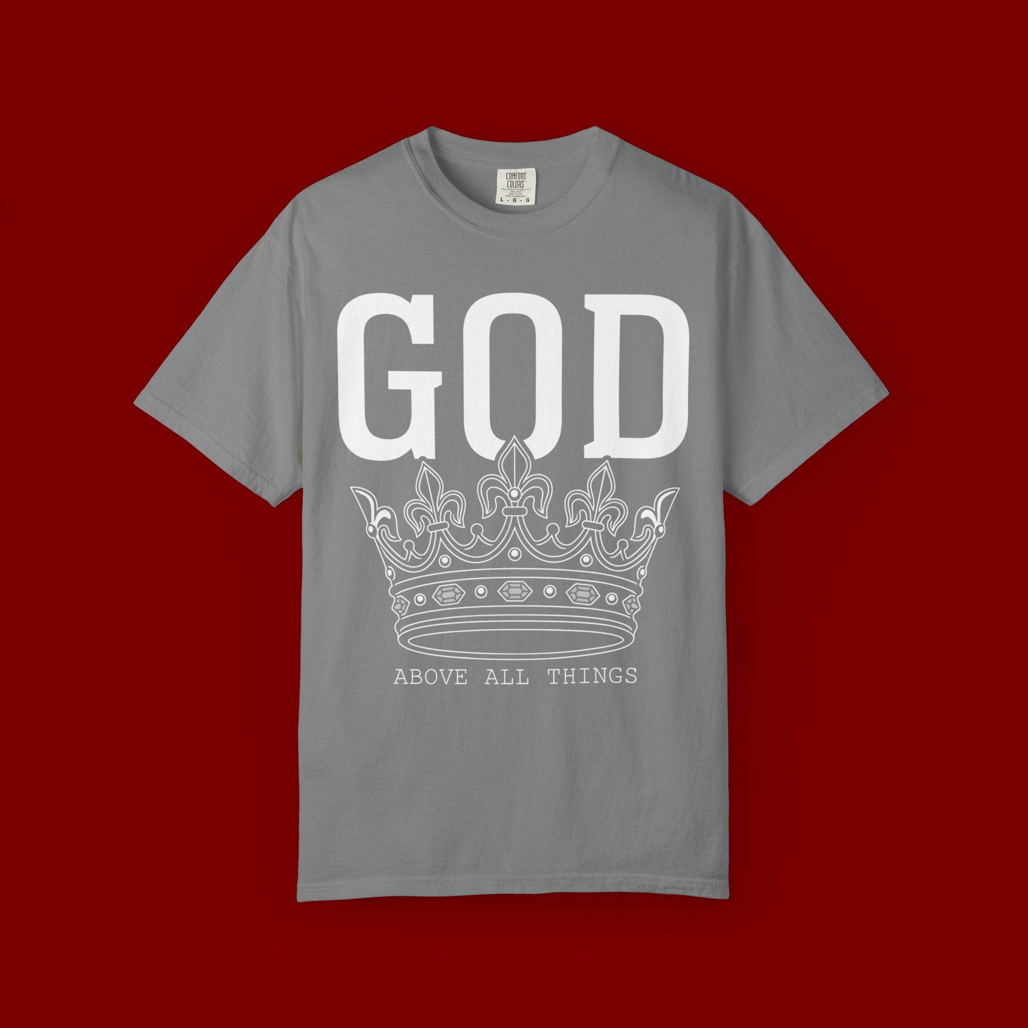 God Above All Things T-Shirt