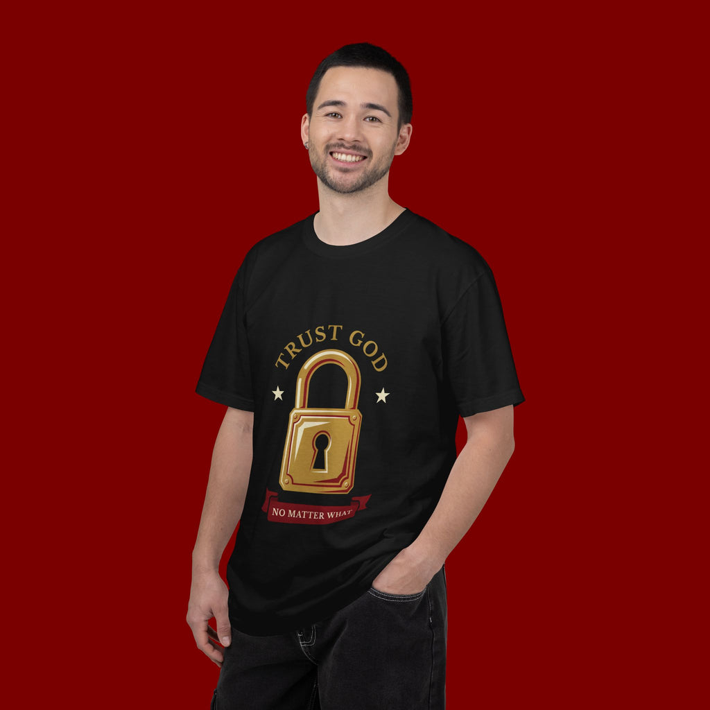 Trust God Padlock T-Shirt — "No Matter What" Christian Faith Tee