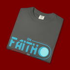 Faith On Fear Off T-Shirt