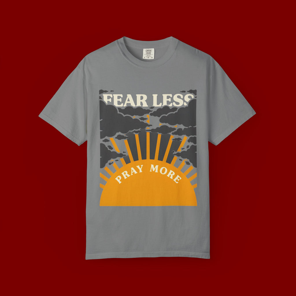 Fear Less Pray More T-Shirt — Inspirational Christian Graphic Tee