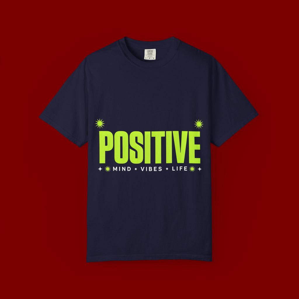Positive Mind Vibes T-Shirt — Graphic Motivational Tee