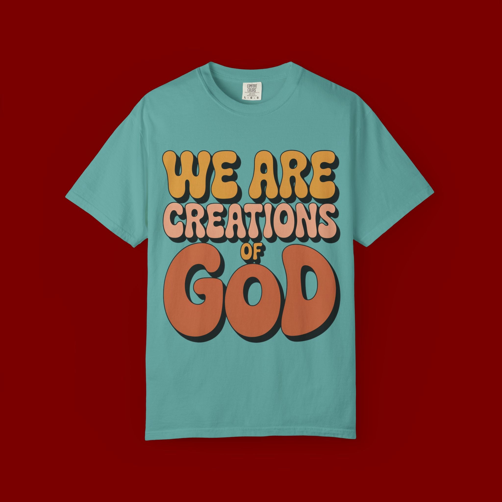 We Are Creations of God T-Shirt — Retro Faith Graphic Tee