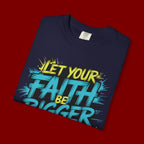 Faith Over Fear Graphic T-Shirt — "Let Your Faith Be Bigger Than Your Fears" Inspirational Tee