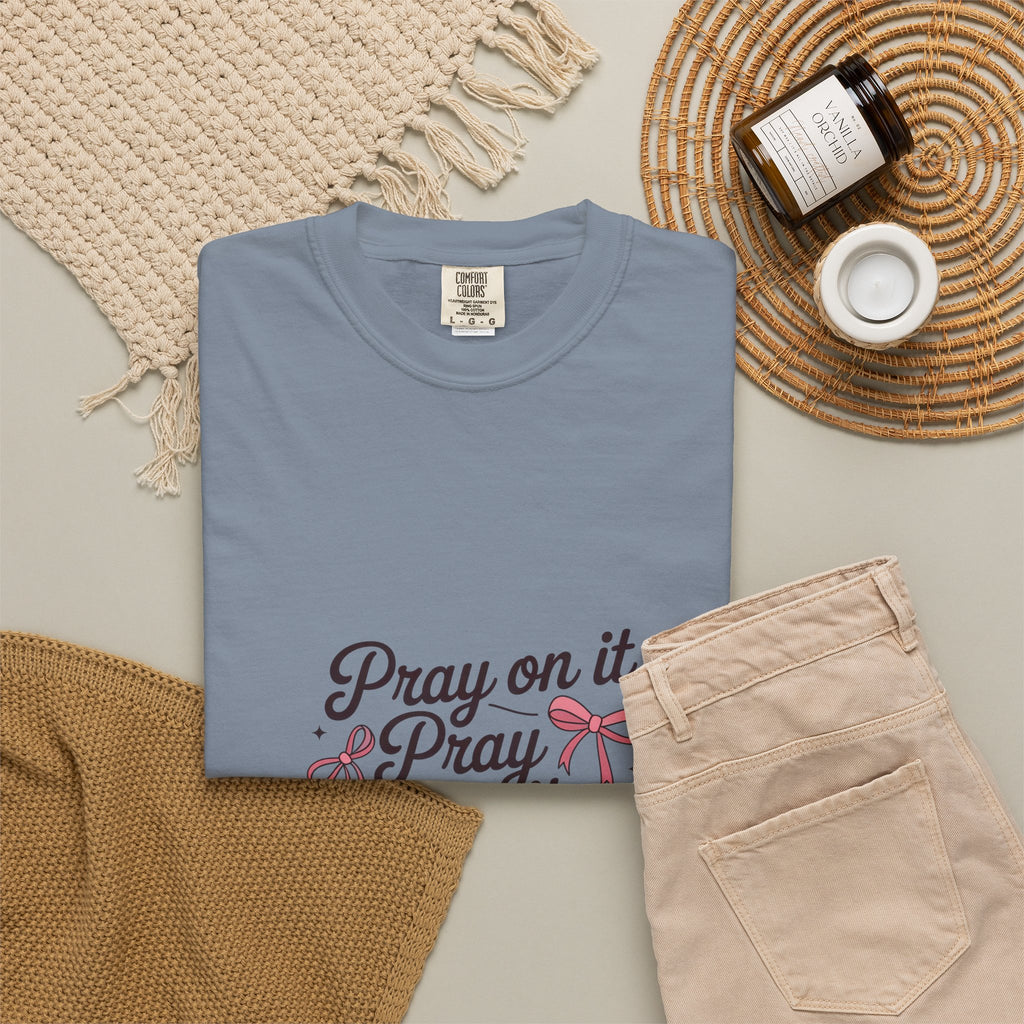Pray On It Pray Over It Pray Through It T‑Shirt