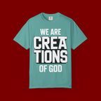 We Are Creations of God T-Shirt — Faith-Based Christian Graphic Tee