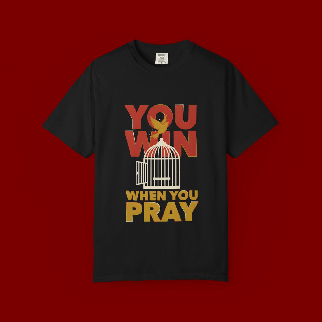 T-Shirt — "You Win When You Pray" Inspirational Faith Graphic Tee