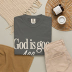 God Is Good All The Time T-Shirt
