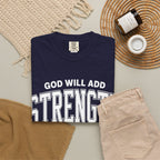 Strength Faith T-Shirt — "God Will Add Strength to Your Strength" Inspirational Tee