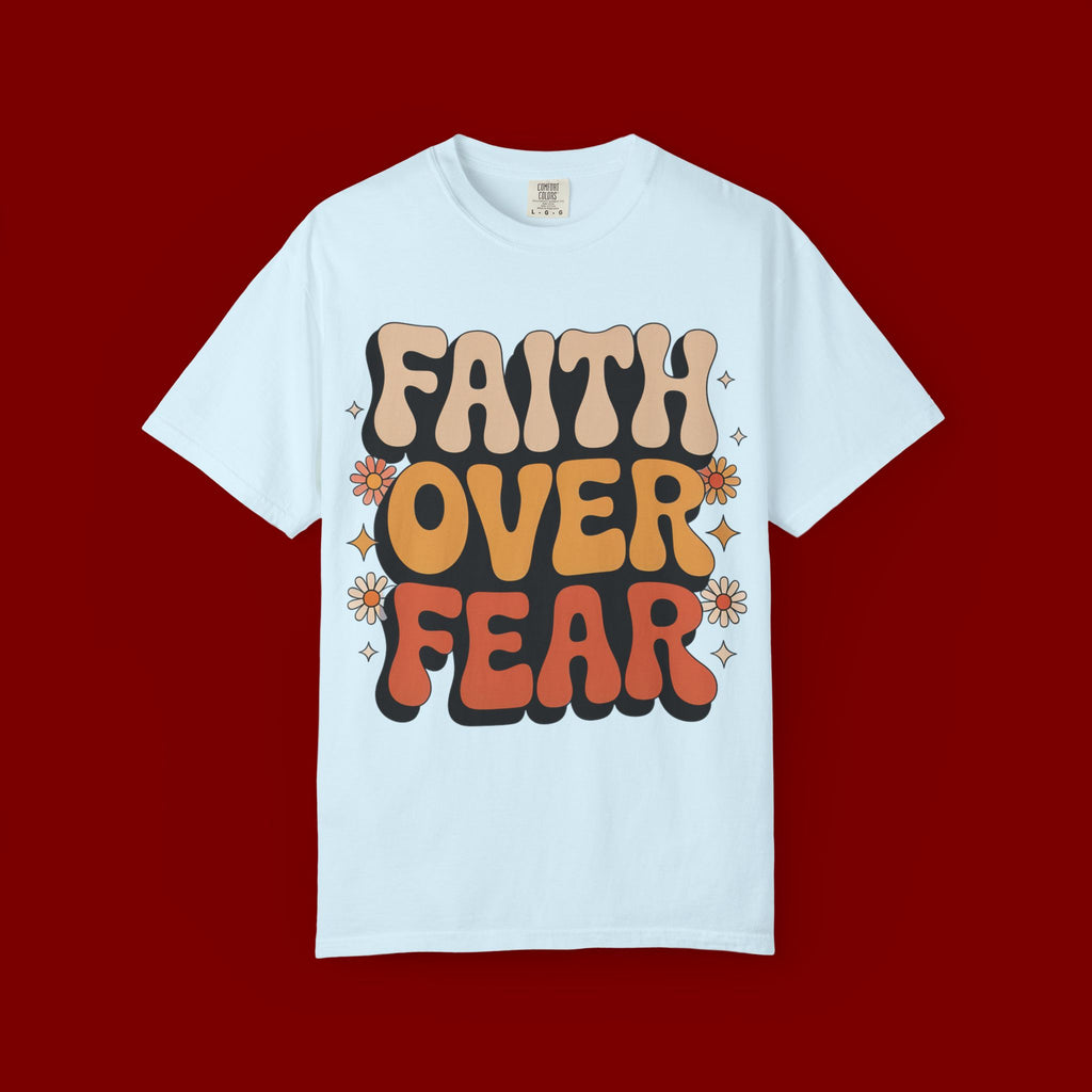 Faith Over Fear T‑Shirt — Retro Floral Inspirational Tee