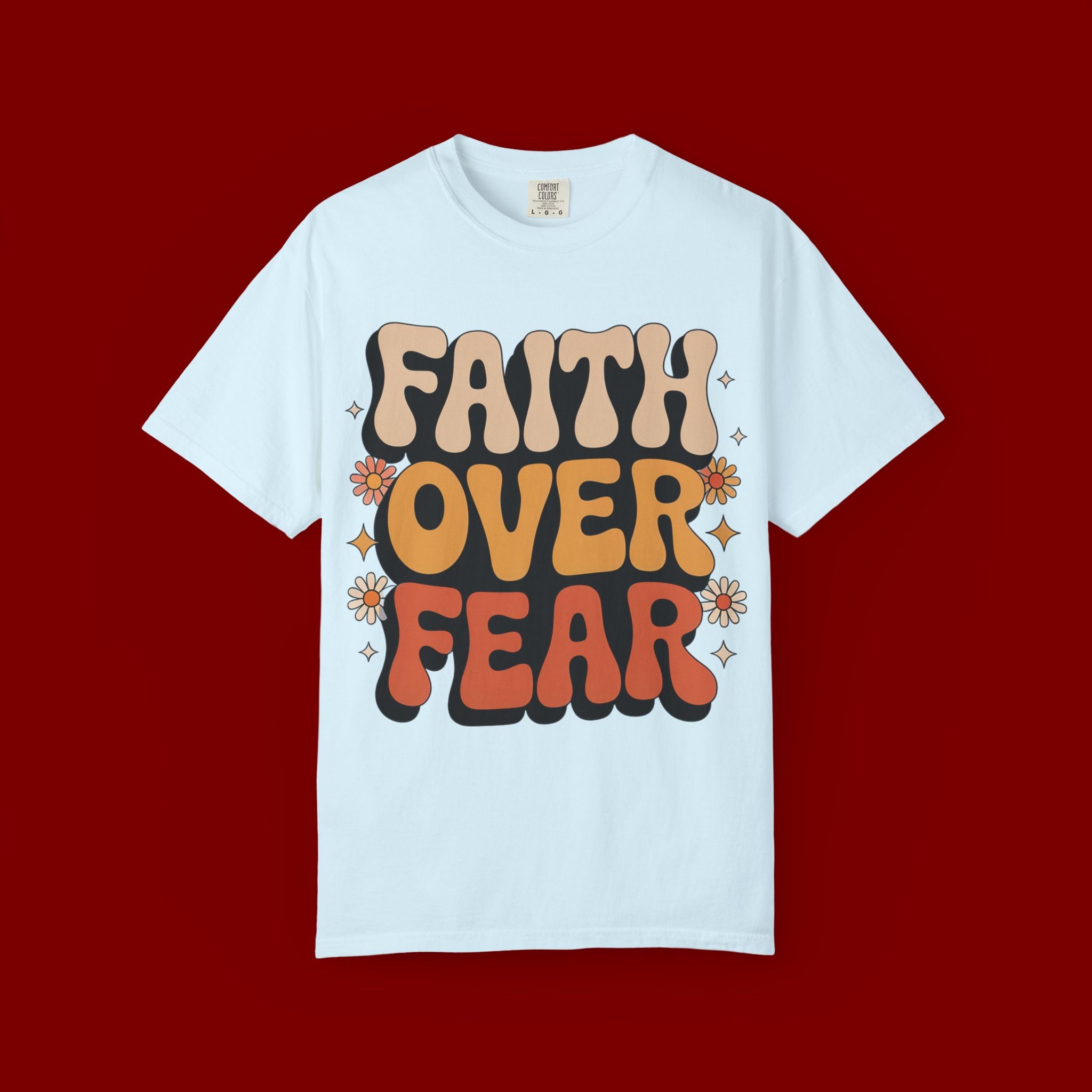 Faith Over Fear T‑Shirt — Retro Floral Inspirational Tee
