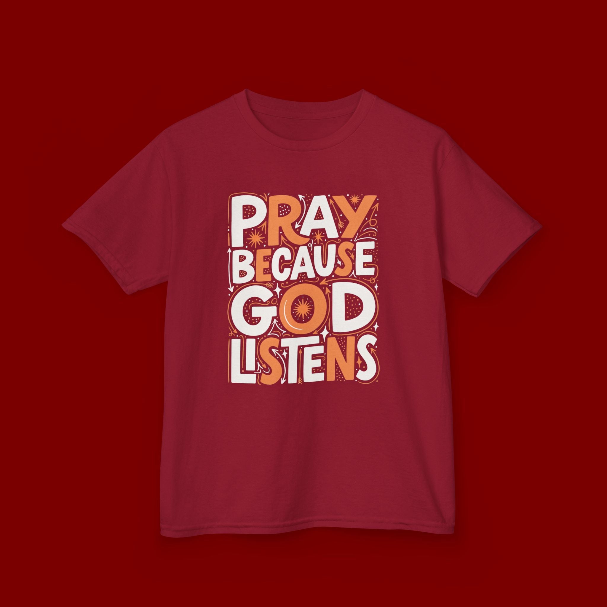 Kids T-Shirt — “Pray Because God Listens” Inspirational Faith Tee for Children