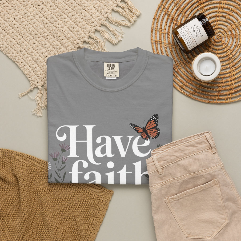 Have Faith in God T-Shirt — Christian Inspirational Tee with Butterflies