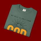 God The Creator T-Shirt — My Help Is Only From God Faith Tee