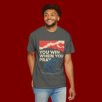 You Win When You Pray T-Shirt — Vintage Wave Faith Tee