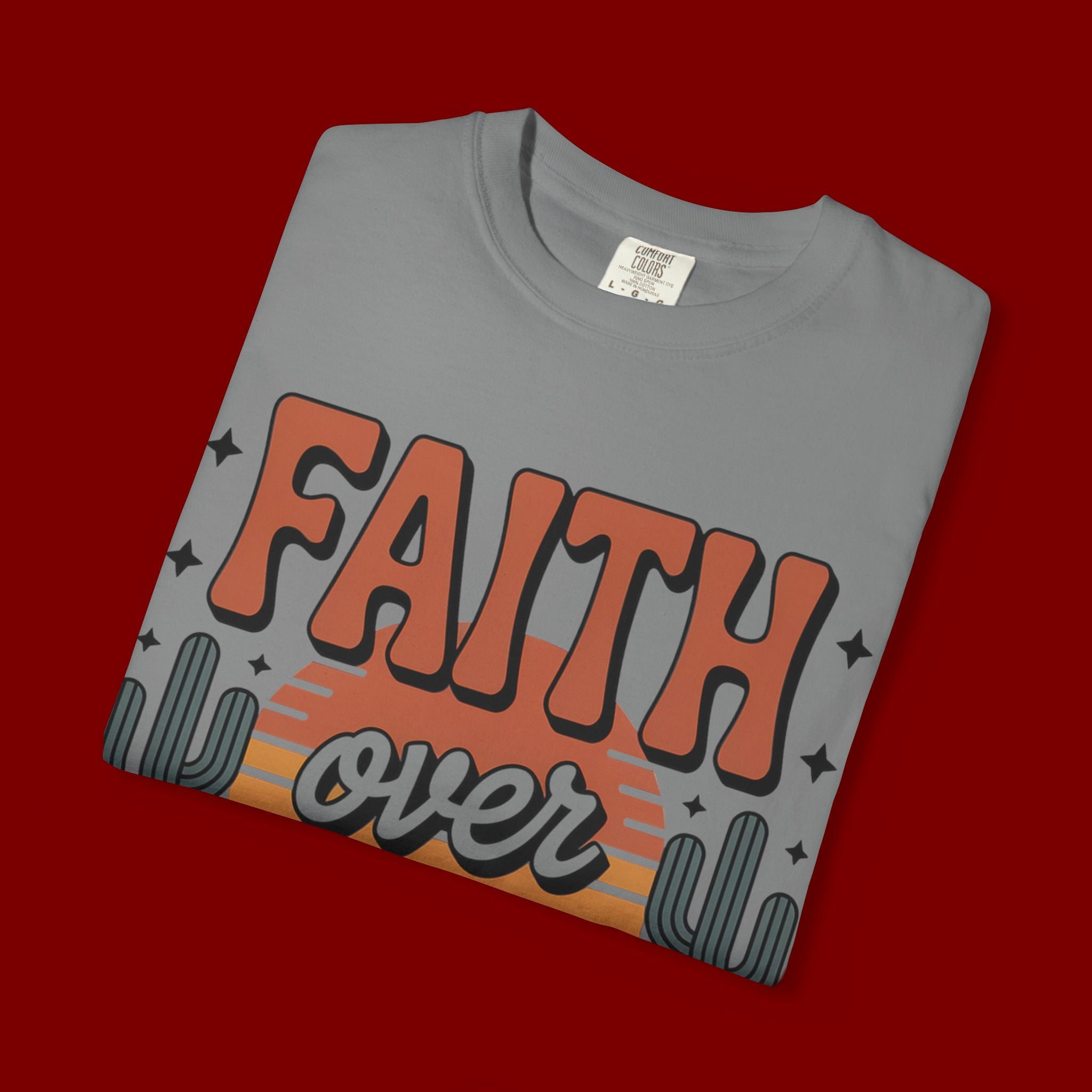 Faith Over Fear T-Shirt — Christian Inspirational Desert Graphic