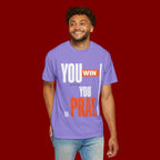 You Win You Pray T-Shirt — Inspirational Faith Graphic Tee