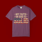 Faith in God Is Solid T-Shirt — American Flag Patriotic Christian Tee