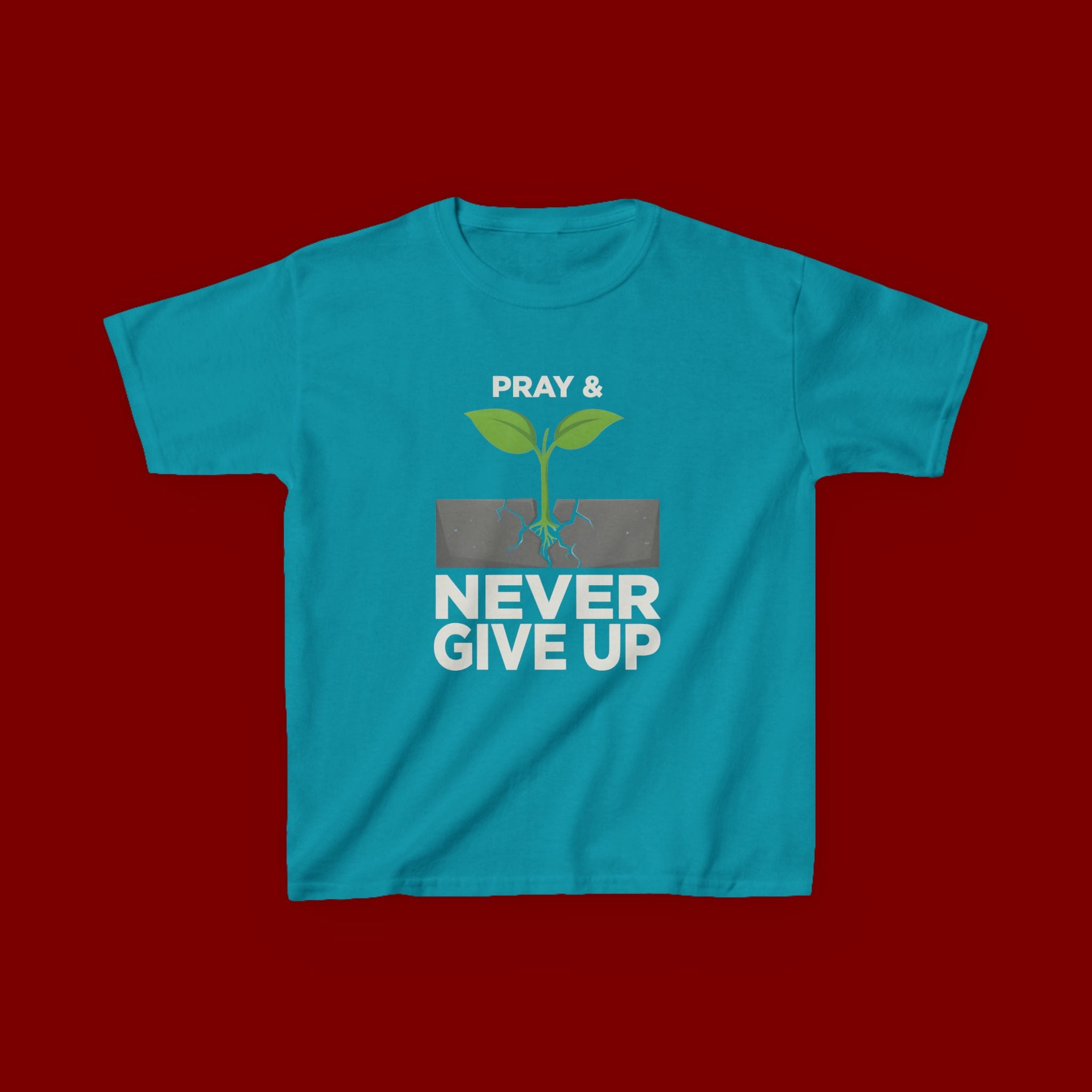 Kids Tee – "Pray & Never Give Up" Inspirational Plant Graphic