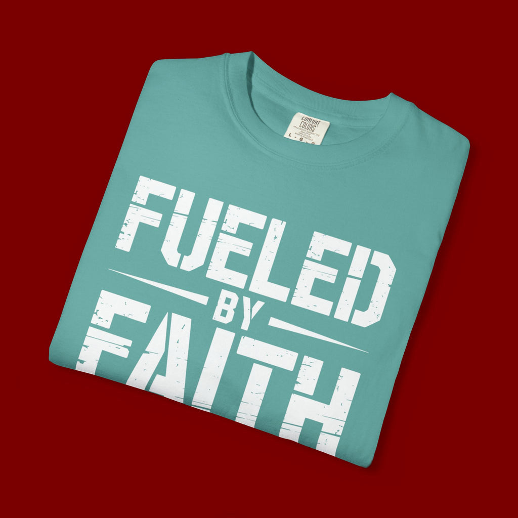 Fueled by Faith Not Fear T-Shirt