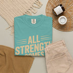 All Strength Comes From God T-Shirt — Christian Faith Graphic Tee