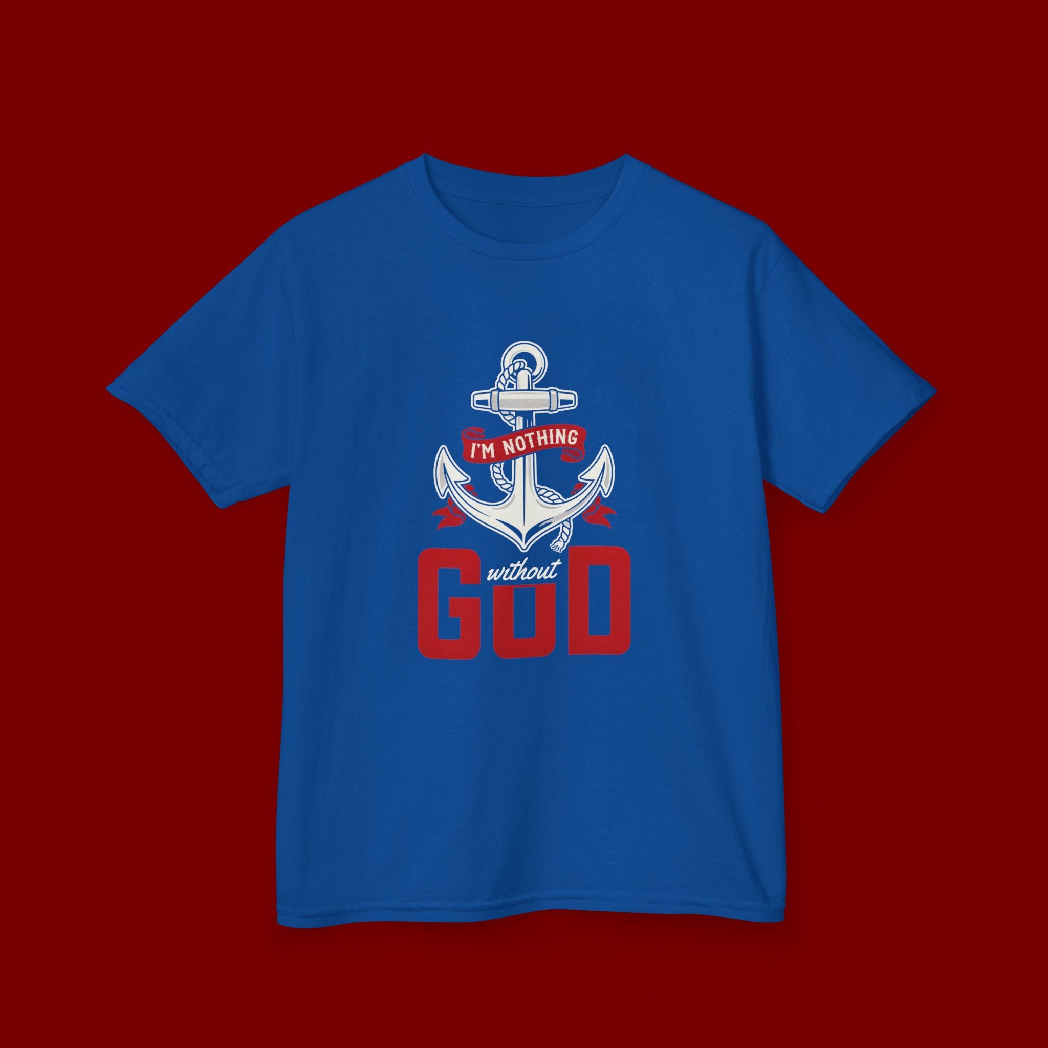 Kids Anchor T‑Shirt – "I'm Nothing Without God" Christian Tee for Boys & Girls