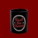 Trust the Process Black Coffee Mug — Inspirational 11oz/15oz Ceramic