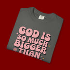 God Is So Much Bigger Tee — Retro Faith Graphic T-Shirt