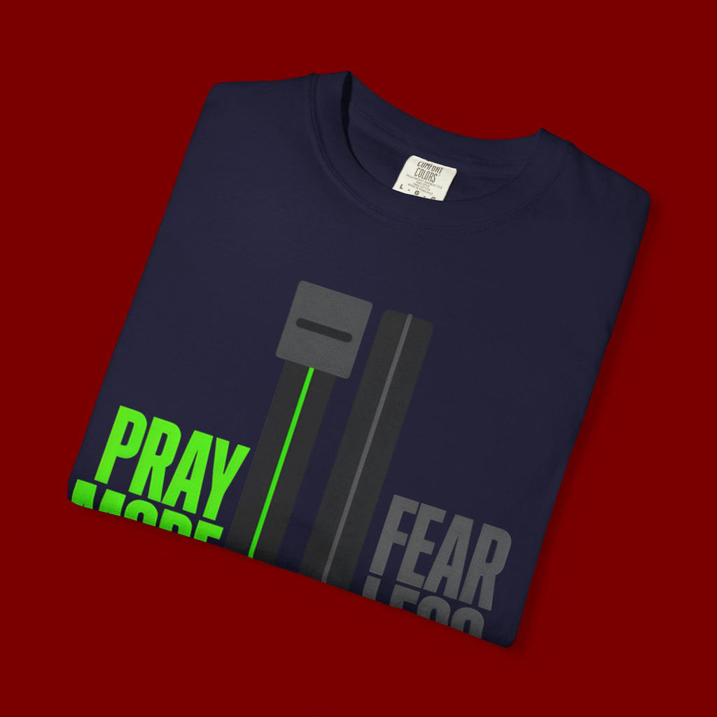 Pray More Fear Less T-Shirt — Inspirational Faith Graphic Tee