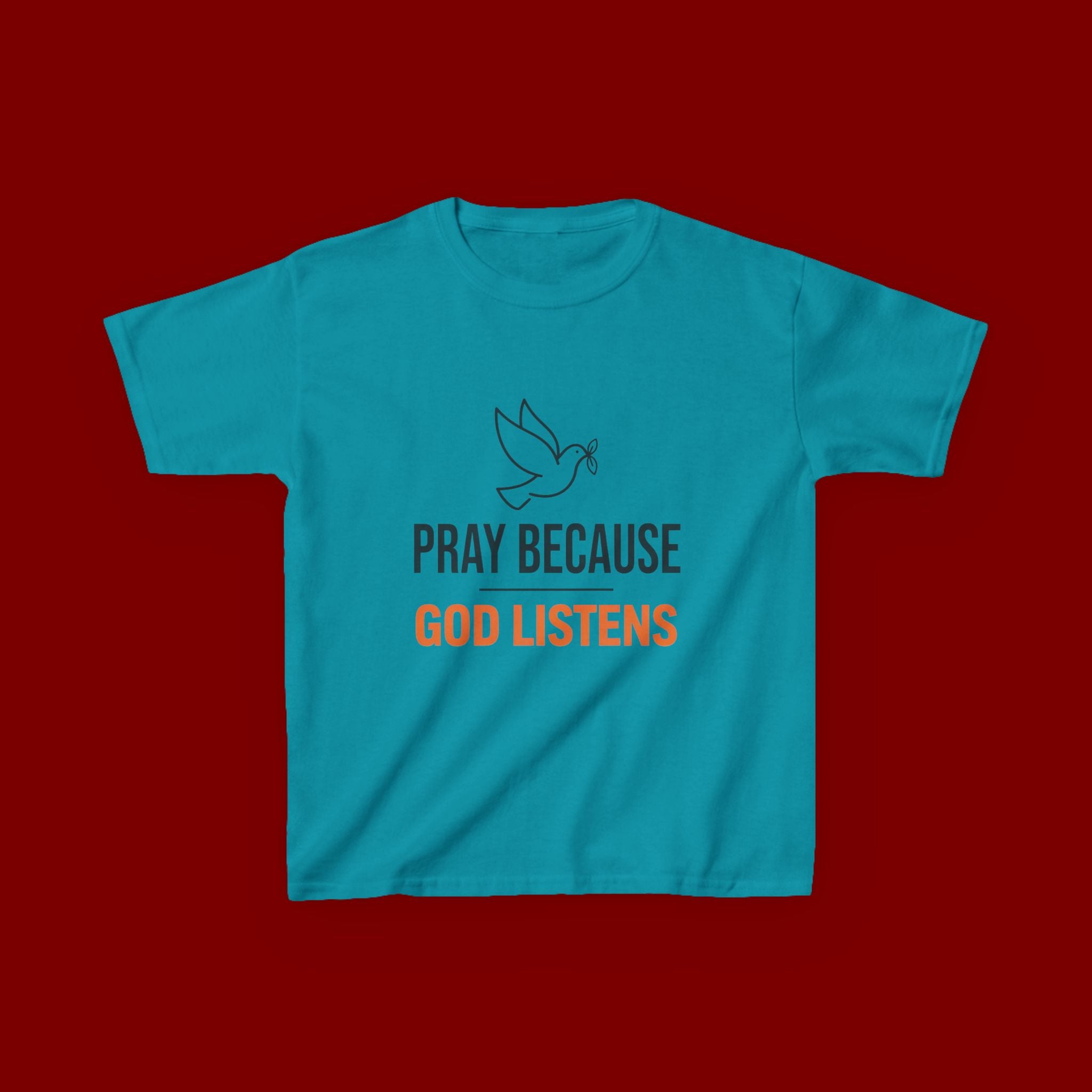 Kids T-Shirt — "Pray Because God Listens" Christian Faith Tee with Dove Graphic