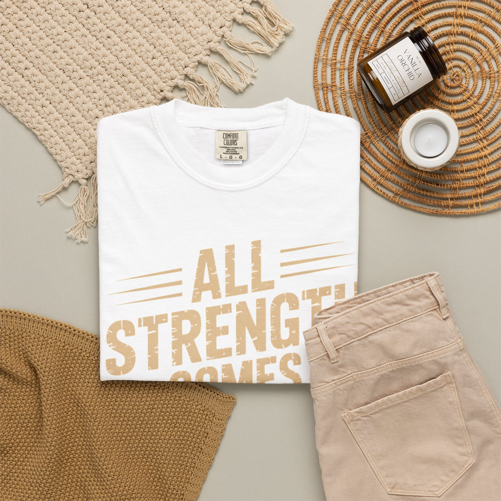 All Strength Comes From God T-Shirt — Christian Faith Graphic Tee