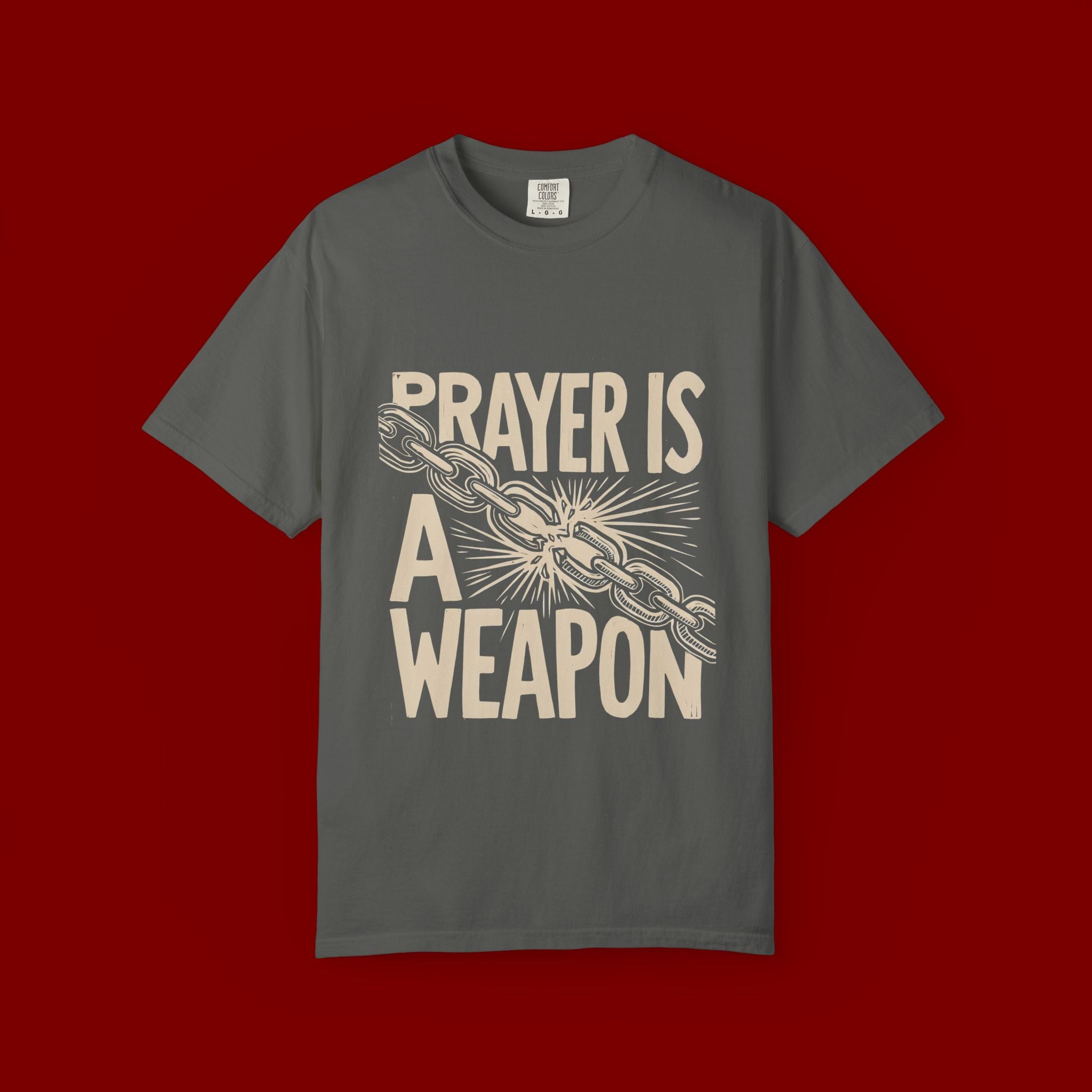 Prayer Is a Weapon T-Shirt — Faith Statement Graphic Tee