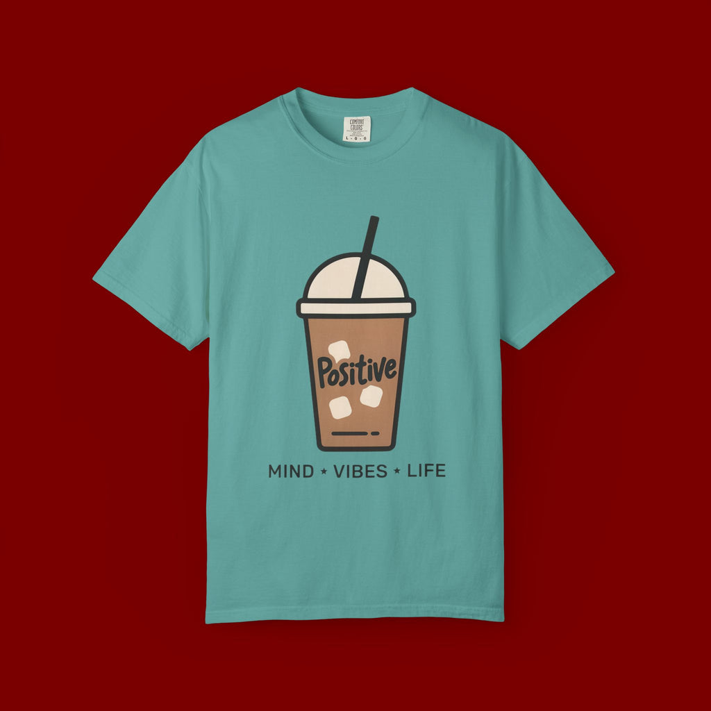 Positive Iced Coffee T-Shirt — Mind • Vibes • Life Graphic Tee