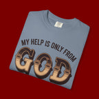 Christian T-Shirt — “My Help Is Only From God, The Creator of Heavens & Earth” Retro Faith Tee