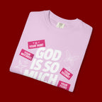 God Is So Much Bigger Than T-Shirt — Inspirational Christian Faith Graphic Tee