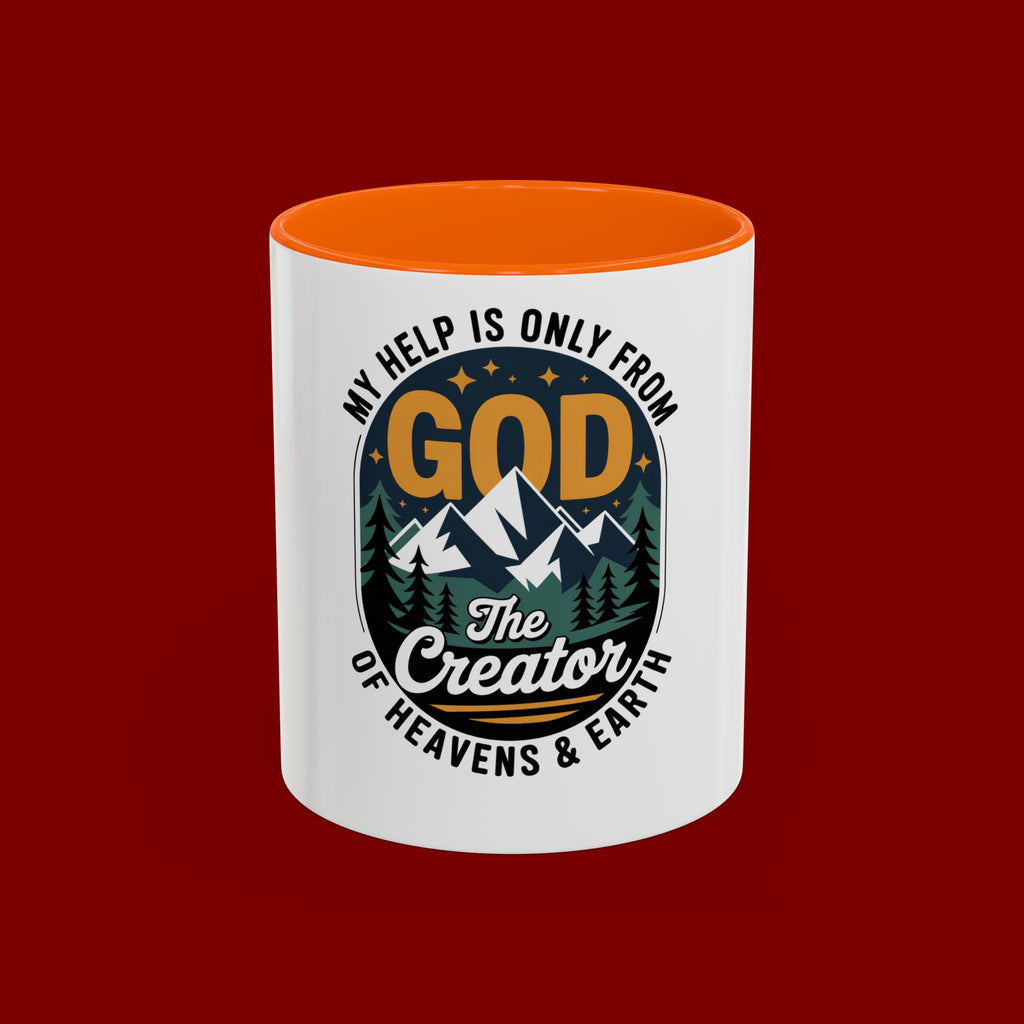 Christian Coffee Mug — “My Help Is Only From God The Creator” Accent Mug