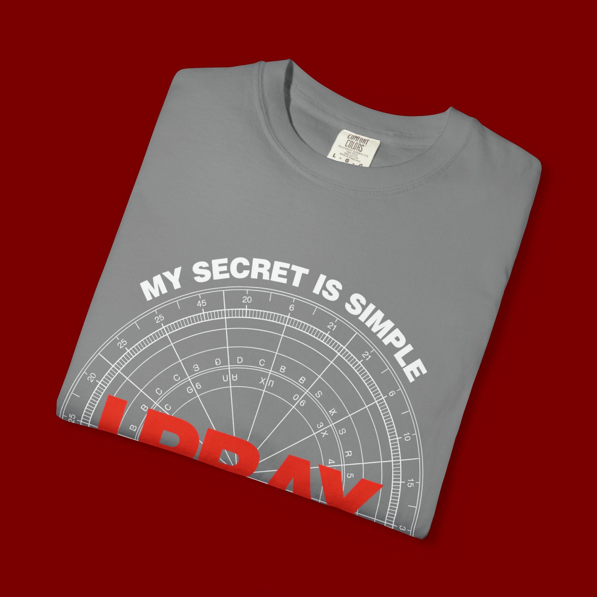 I Pray T‑Shirt — "My Secret Is Simple" Faith Graphic Tee