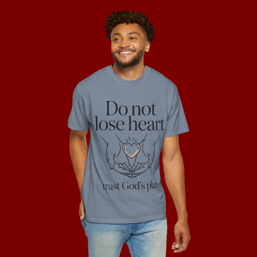 Do Not Lose Heart T-Shirt — Trust God’s Plan Christian Inspirational Tee