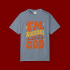 I'm Nothing Without God Retro Graphic T-Shirt
