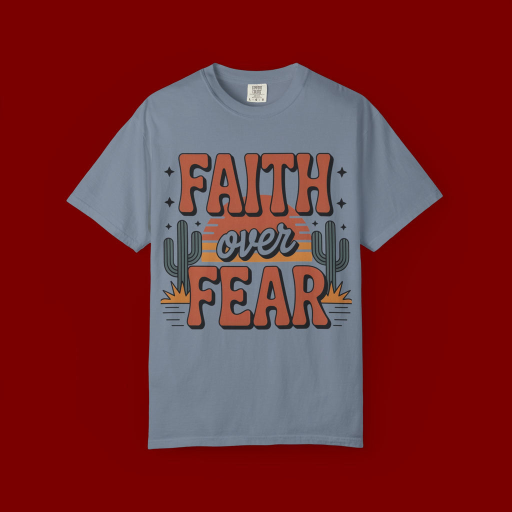 Faith Over Fear T-Shirt — Christian Inspirational Desert Graphic