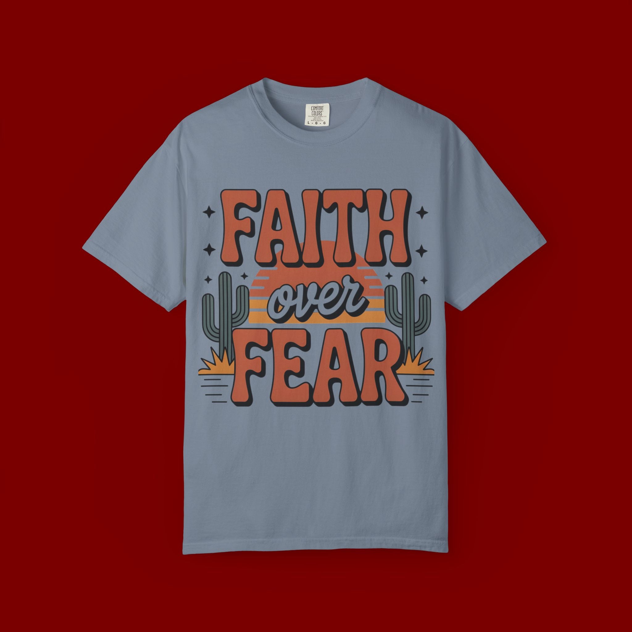 Faith Over Fear T-Shirt — Christian Inspirational Desert Graphic