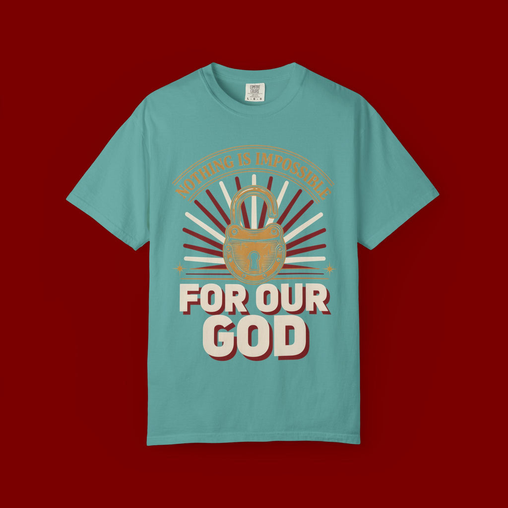 Nothing Is Impossible For Our God T-Shirt — Christian Faith Graphic Tee
