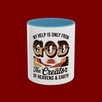 God-Themed Accent Coffee Mug – "My Help Is Only From God, The Creator of Heavens & Earth"