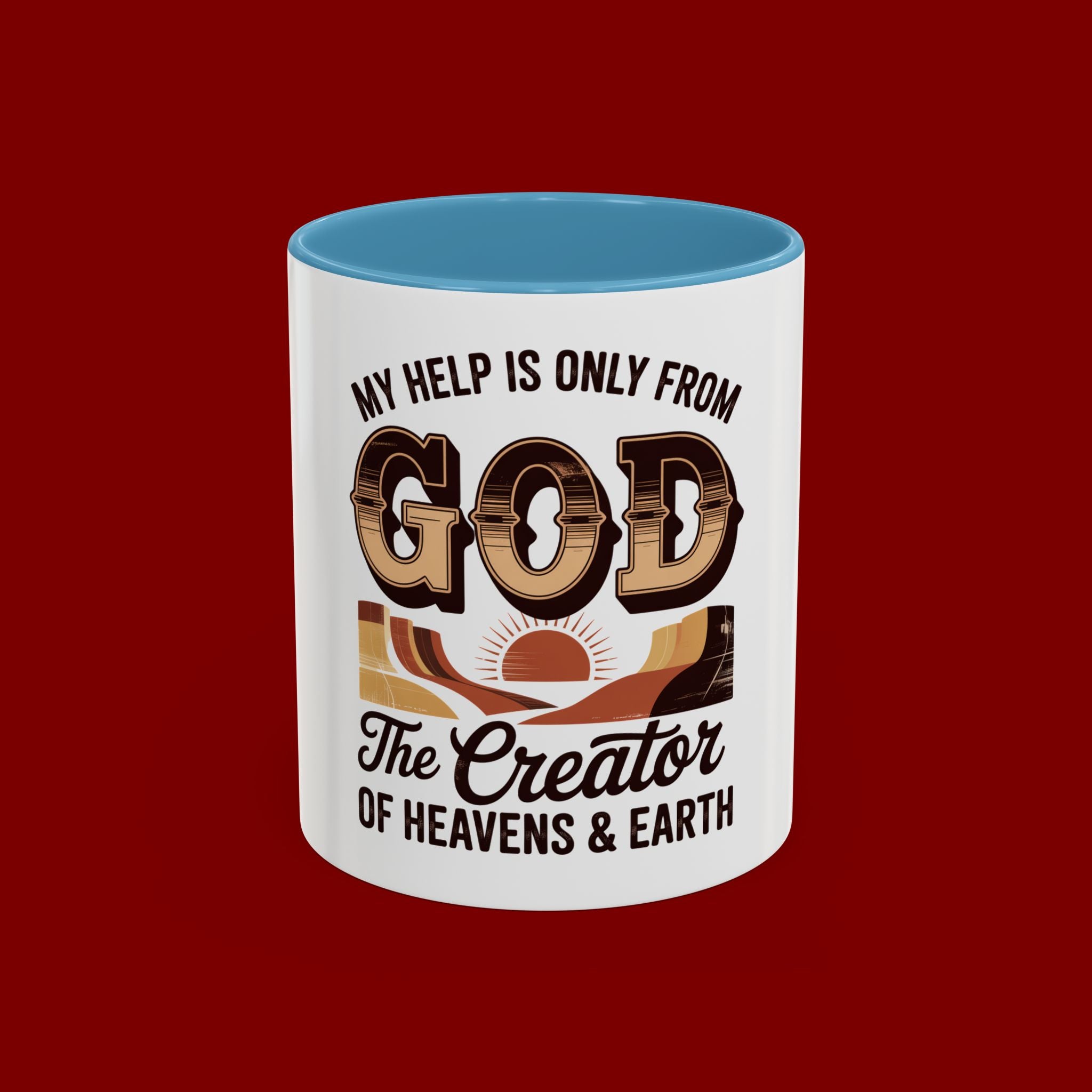 God-Themed Accent Coffee Mug – "My Help Is Only From God, The Creator of Heavens & Earth"