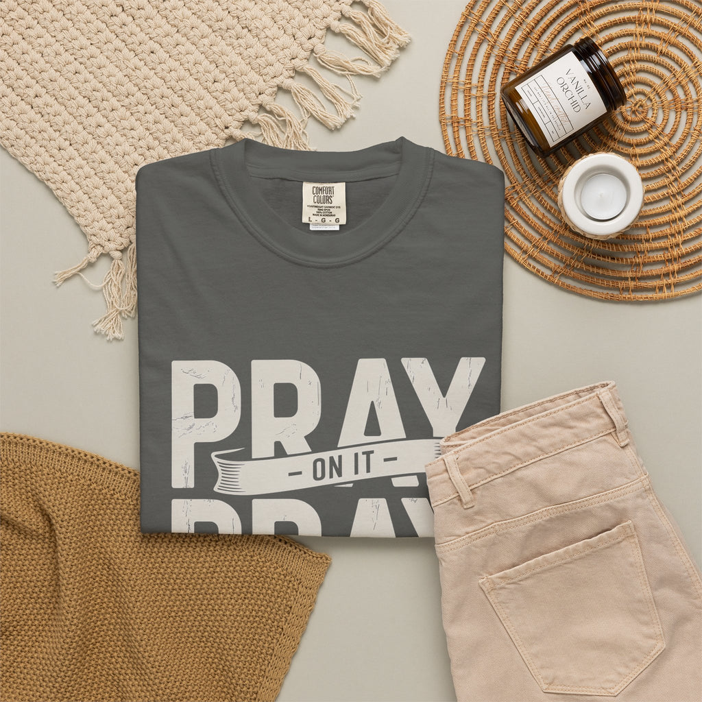 Prayer T-Shirt — "Pray On It, Pray Over It, Pray Through It" Christian Tee