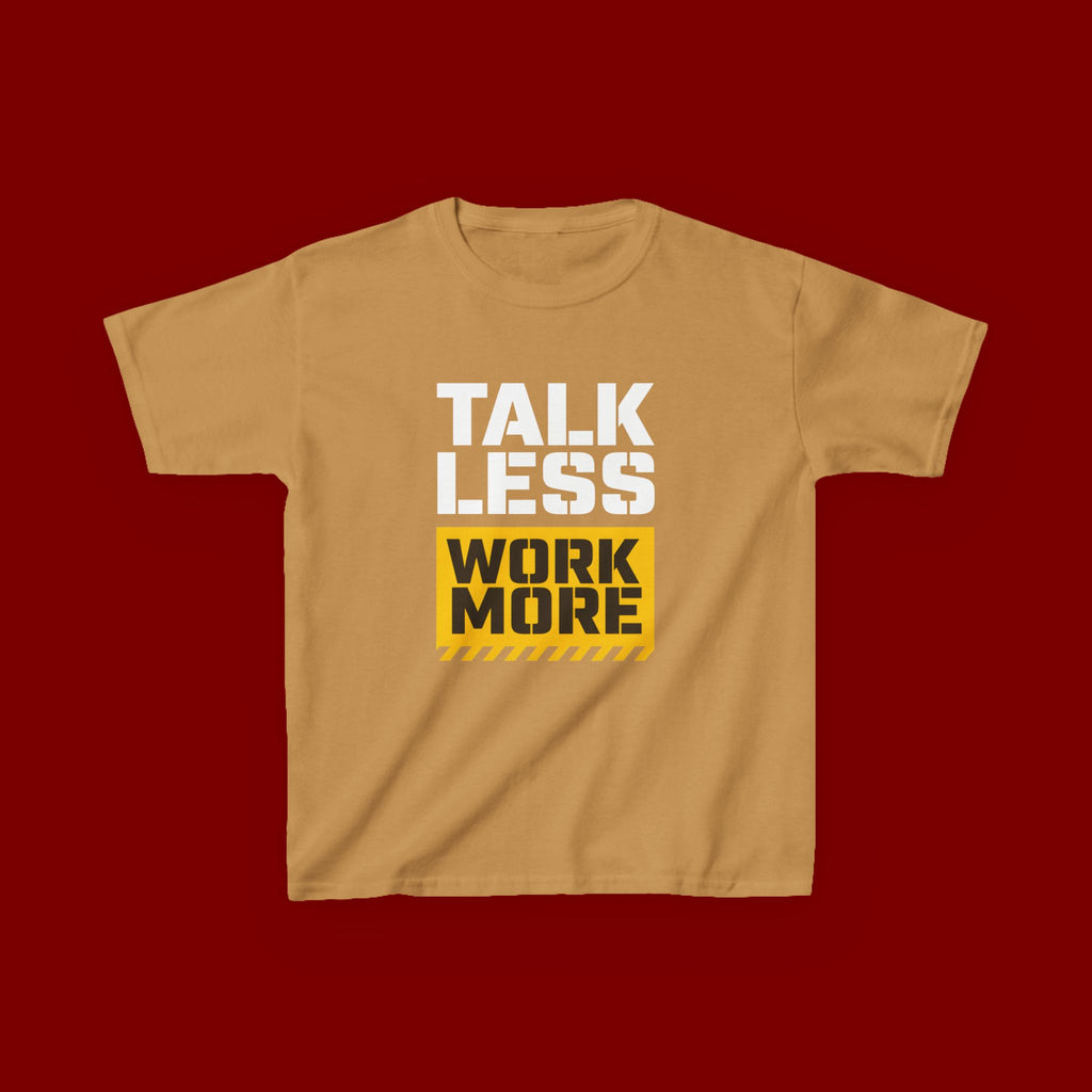 Kids T-Shirt — "Talk Less Work More" Bold Motivational Tee