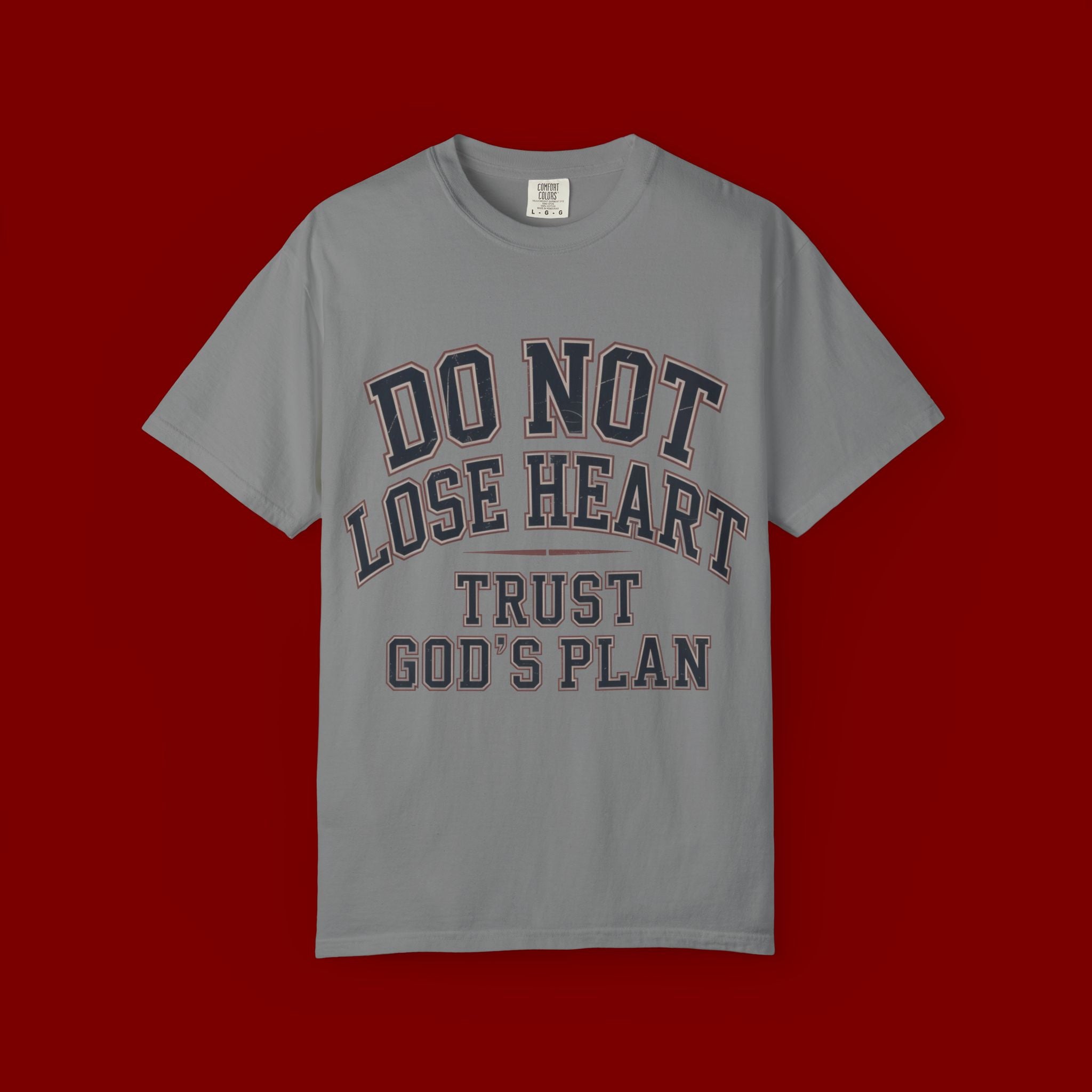 Do Not Lose Heart T‑Shirt — Trust God's Plan Inspirational Faith Tee