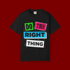 Do The Right Thing T-Shirt — Bold Retro Graphic Tee
