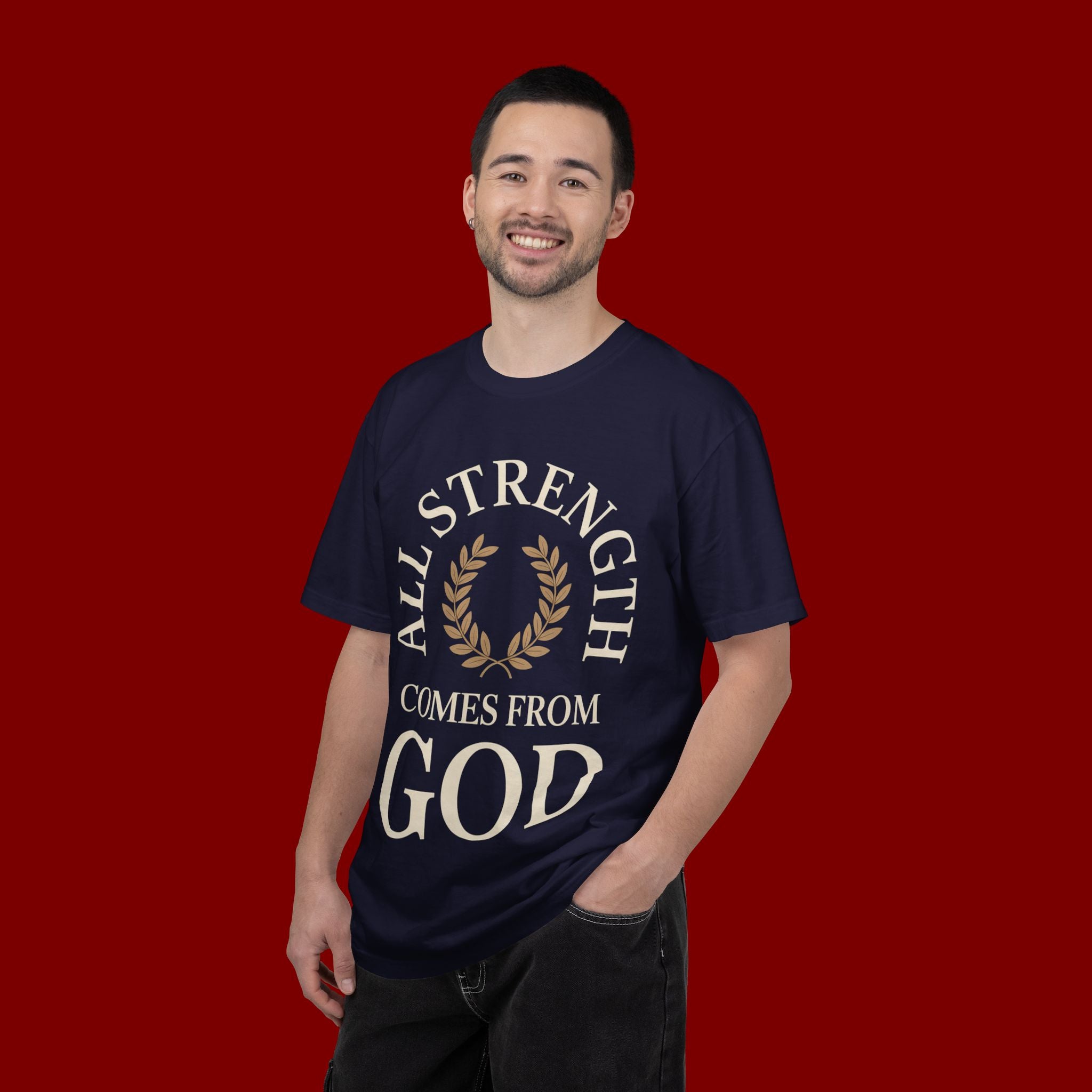 All Strength Comes From God T-Shirt — Christian Faith Tee