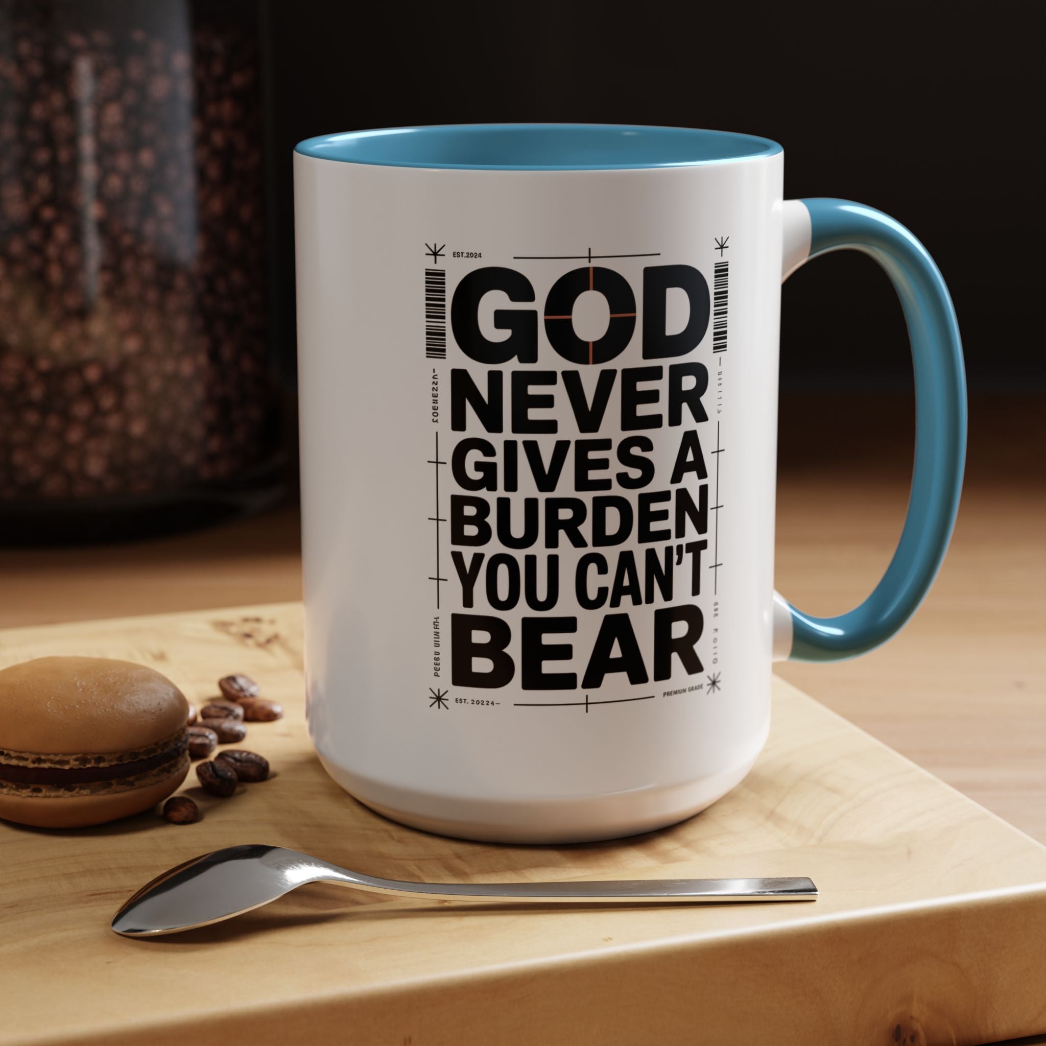 Inspirational Accent Mug – “God Never Gives a Burden You Can’t Bear”