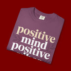 Positive Mind Positive Vibes Positive Life T-Shirt